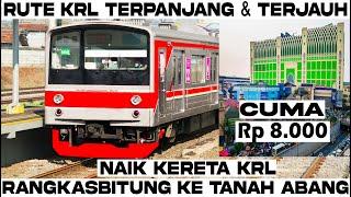 CUMA 8.000  Rangkasbitung - Tanah Abang Naik Kereta KRL