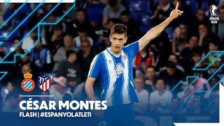  FLASH  César Montes  #EspanyolAtleti