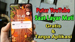 Cara Memutar YouTube Saat Layar Terkunci