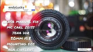 Lensa manul fix bokeh tajam Carl Zeiss Jena DDR 50mm f1.8 mount EOS ala Cinelens