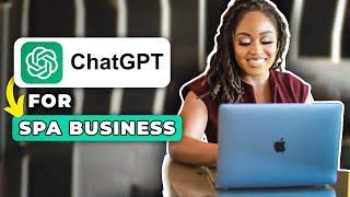 Chat GPT Tutorial for Massage Therapists Spa Owners Esthetician Business