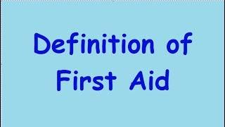 Definition of First Aid  First Aid meaning  Meaning for first Aid