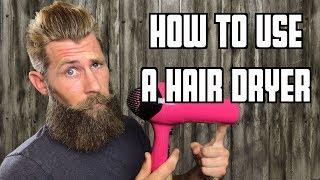 How to Use a Hair Dryer on Your Beard