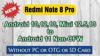 Install TWRP in Redmi Note 8 Pro Without PC Any Rom to Android 11 Non CFW TWRP Without PC  RN8P