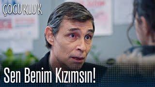 Sen benim kızımsın - Çocukluk 9. Bölüm