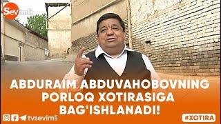 ABDURAIM ABDUVOHOBOVNING PORLOQ XOTIRASIGA BAGISHLANADI