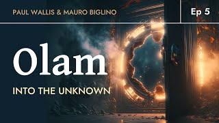 OLAM - Portal into the unknown  Paul Wallis & Mauro Biglino. Ep 5