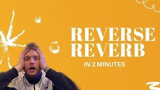 Reverse Reverb In 2 Minutes - Logic Pro X