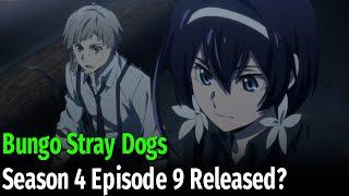 Bungo Stray Dogs Season 4 Episode 9 Release Date
