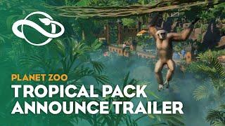 Planet Zoo Tropical Pack  Announcement Trailer