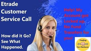 Customer Service Call to Etrade