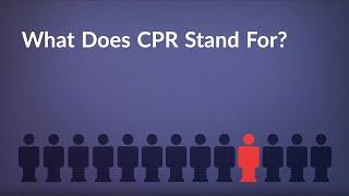What Does CPR Stand For? CPR Definition