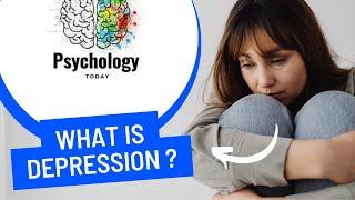 what is depression  what causes depression  depression symptoms  psychology today 2023