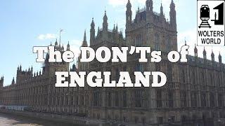 Visit England  - The DONTs of Visiting England