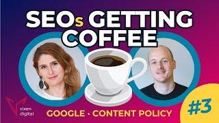 Googles Content Policy & SEO Strategies  SEOs Getting Coffee Ep #3 27102023