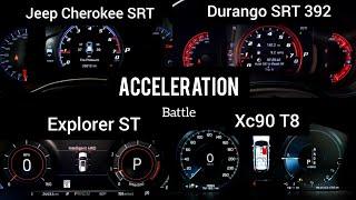 Jeep Cherokee SRT Vs Dodge Durango SRT Vs Ford Explorer ST Vs Volvo xc90 T8 acceleration battle