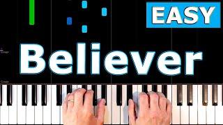 Imagine Dragons - Believer - EASY Piano Tutorial Sheet Music