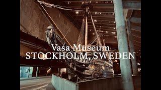 Vasa Museum Stockholm Sweden  Tour