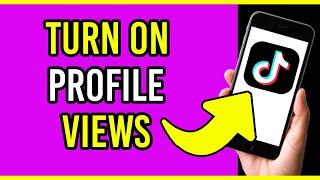 How To Turn On Profile Views on TikTok 2023 Quick & Easy