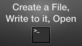 How to Create a File Write to it and Open with Terminal