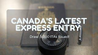 Canadas Latest Express Entry Draw 3000 ITAs Issued