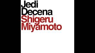 SHIGERU MIYAMOTO - Jedi Decena Audio