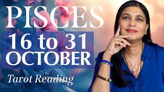 PISCES Tarot reading from 16 to 31 October  2024