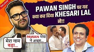 Khesari Lal Yadav EXCLUSIVE On Pawan Singh Govinda Bullet Incident Amitabhs Iconic Songs Remake