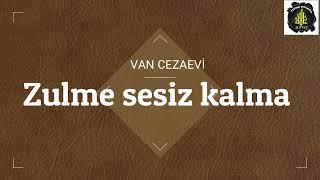 Van cezaevi Zulme sesiz kalma #gündem #zulüm #tevhid #davet