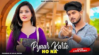 Pyaar Karte Ho Na  Cute Love Story  Stebin B Shreya G  Ruhi & Kingshuk  Ruhi Official