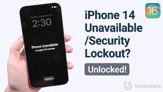 iPhone 14 UnavailableSecurity Lockout? 4 Ways to Unlock It If You Forgot Your Passcode