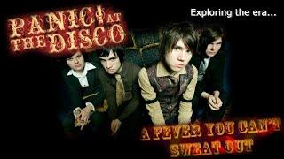 Exploring Panic At The Discos A Fever You Cant Sweat Out Era