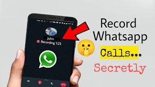 How to Record Whatsapp Calls secretly  whatsapp tricks