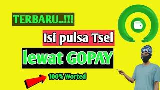  CARA ISI PULSA TELKOMSEL DARI GOPAY TERBARU