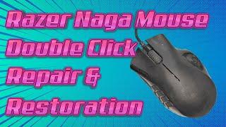 Razer Naga  Double Click Fix  Repair & Restoration
