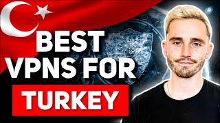 Best VPN for Turkey in 2024 - Which VPNs are not Blocked