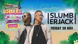 SLUMBERJACK - Sky Garden Bali Int. DJ Series - November 30th 2018