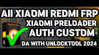 All XIAOMI REDMI 13C FRP  XIAOMI PRELOADER AUTH CUSTOM DA WITH UNLOCKTOOL...2024