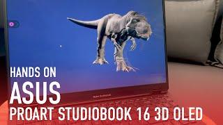CES 2023 Glasses-Free 3D on a Laptop The Asus ProArt Studiobook 16 3D OLED Gets Up in Your Face