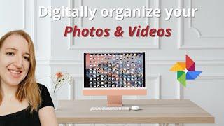 How to Organize VideosPhotos on Google Photos