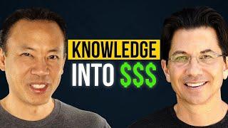 How to Turn Knowledge into Profit  Dean Graziosi & Jim Kwik