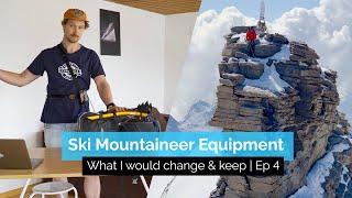 Ski Mountaineering Equipment  What I Would Keep & Change  EP4