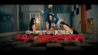 Ghetto Queen - X MACHINE Official Music Video