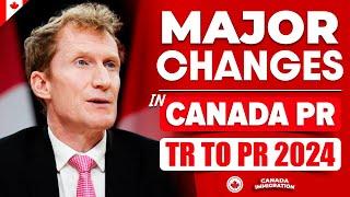 3 Major Changes to Canadas Permanent Residency Process & TR to PR 2024  Canada Immigration