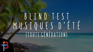 BLIND TEST MUSIQUES DÉTÉ TOUTE GÉNÉRATION DE 100 EXTRAITS