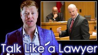 How to Speak like a Veteran Lawyer in 11 minutes