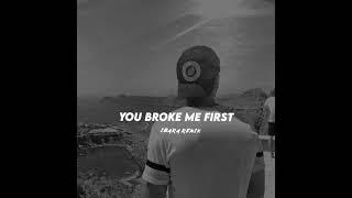 You Broke Me First IBARA REMIX Official Audio