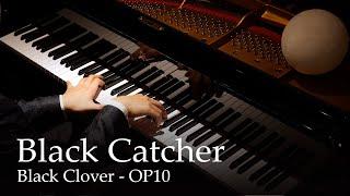 Black Catcher Black Clover OP10 Piano  Vickeblanka