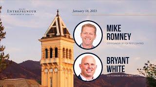 Entrepreneur Leadership Series Mike Romney & Bryant White