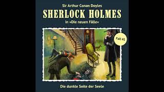 Sherlock Holmes - Die neuen Fälle 41 Die dunkle Seite der Seele Hörprobe